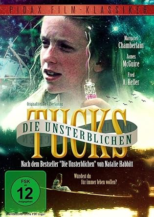 Die Unsterblichen Tucks Tuck Everlasting Zauberhafte Und Schonste Verfilmung Des Bestsellers Von Natalie Babbitt Pidax Film Klassiker Amazon De Margaret Chamberlain Paul Flessa Fred A Keller James Mcguire Sonia Raimi Frederick King Keller