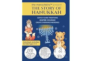 The Menschkins Present The Story of Hanukkah: Gently Guide Traditions, Inspire Courage and Create Cherished Memories - Coloring & Activity Book for Kids Ages 3-8