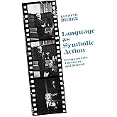 Language As Symbolic Action: Essays on Life, Literature, and Method