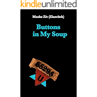 Buttons in my soup: Holocaust survivor story (True WW2 Surviving Memoir) book cover