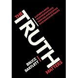 The Truth Matters: A Citizen's Guide to Separating Facts from Lies and Stopping Fake News in Its Tracks