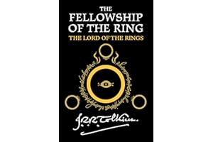 The Fellowship Of The Ring: Being the First Part of The Lord of the Rings