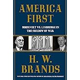 America First: Roosevelt vs. Lindbergh in the Shadow of War