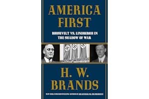 America First: Roosevelt vs. Lindbergh in the Shadow of War