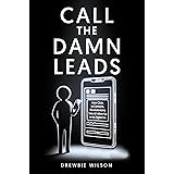 Call The Damn Leads: From Clicks To