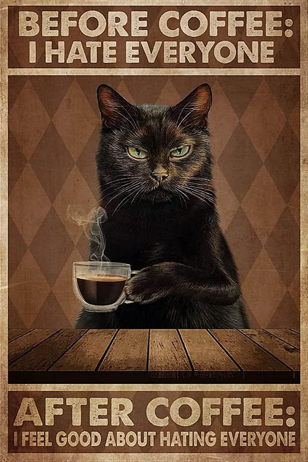 Wall Décor - Vintage Tin Signs Cat Before Coffee I Hate Everyone Vintage Wall Decor Retro Art Tin Sign Funny Decorations for Home Bar Pub Cafe Farm Room Metal Poster 12x8 Inches