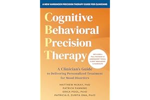 Cognitive Behavioral Precision Therapy: A Clinician's Guide to Delivering Personalized Treatment for Mood Disorders
