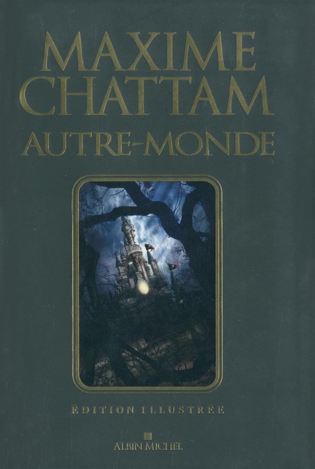 Autre Monde Tome 1 A 3 Edition Illustree Cycle 1 A M Thril Polar French Edition Chattam Maxime Amazon Com Books