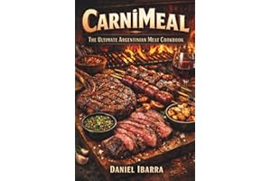 CarniMeal: The Ultimate Argentinian Meat Cookbook