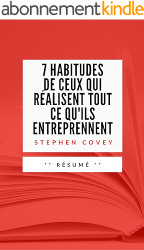 Download 7 HABITUDES DE CEUX QUI REALISENT TOUT CE QU'ILS ENTREPRENNENT: Résumé en Français PDF