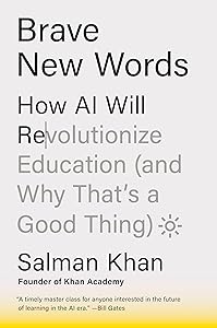 Brave New Words: How AI Will Revolutionize Education (and Why That's a Good Thing) book cover