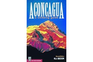 Aconcagua: A Climbing Guide: A Climbing Guide, 2nd Edition