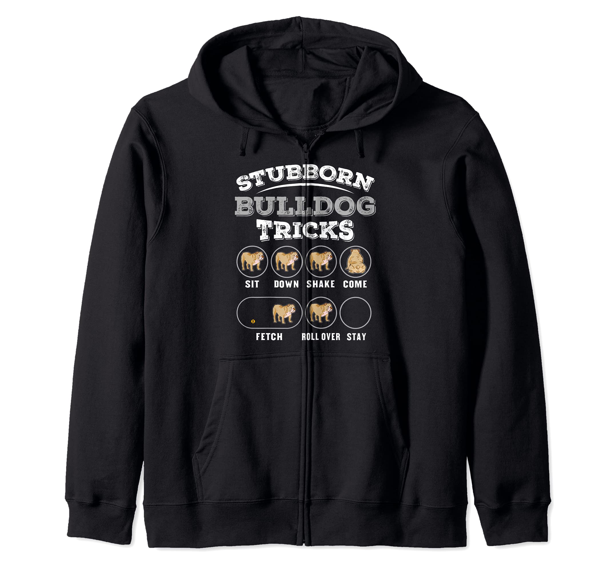 Stubborn Bulldog Tricks Zip Hoodie