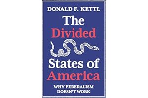The Divided States of America: Why Federalism Doesn't Work
