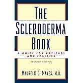 The Scleroderma Book: A Guide for Patients and Families