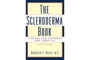 The Scleroderma Book: A Guide for Patients and Families