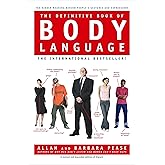 The Definitive Book of Body Language: The Hidden Meaning Behind People's Gestures and Expressions