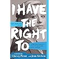 I Have the Right To: A High School Survivor's Story of Sexual Assault, Justice, and Hope