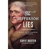 The Jefferson Lies: Exposing the Myths You've Always Believed About Thomas Jefferson