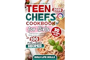 Teen Chefs Cookbook for Girls: Fun, Colorful & Confidence-Boosting Recipes for Teen Girls — Easy Step-by-Step Meals, Healthy 
