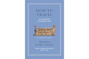 How to Travel: An Ancient Guide for the Modern Tourist