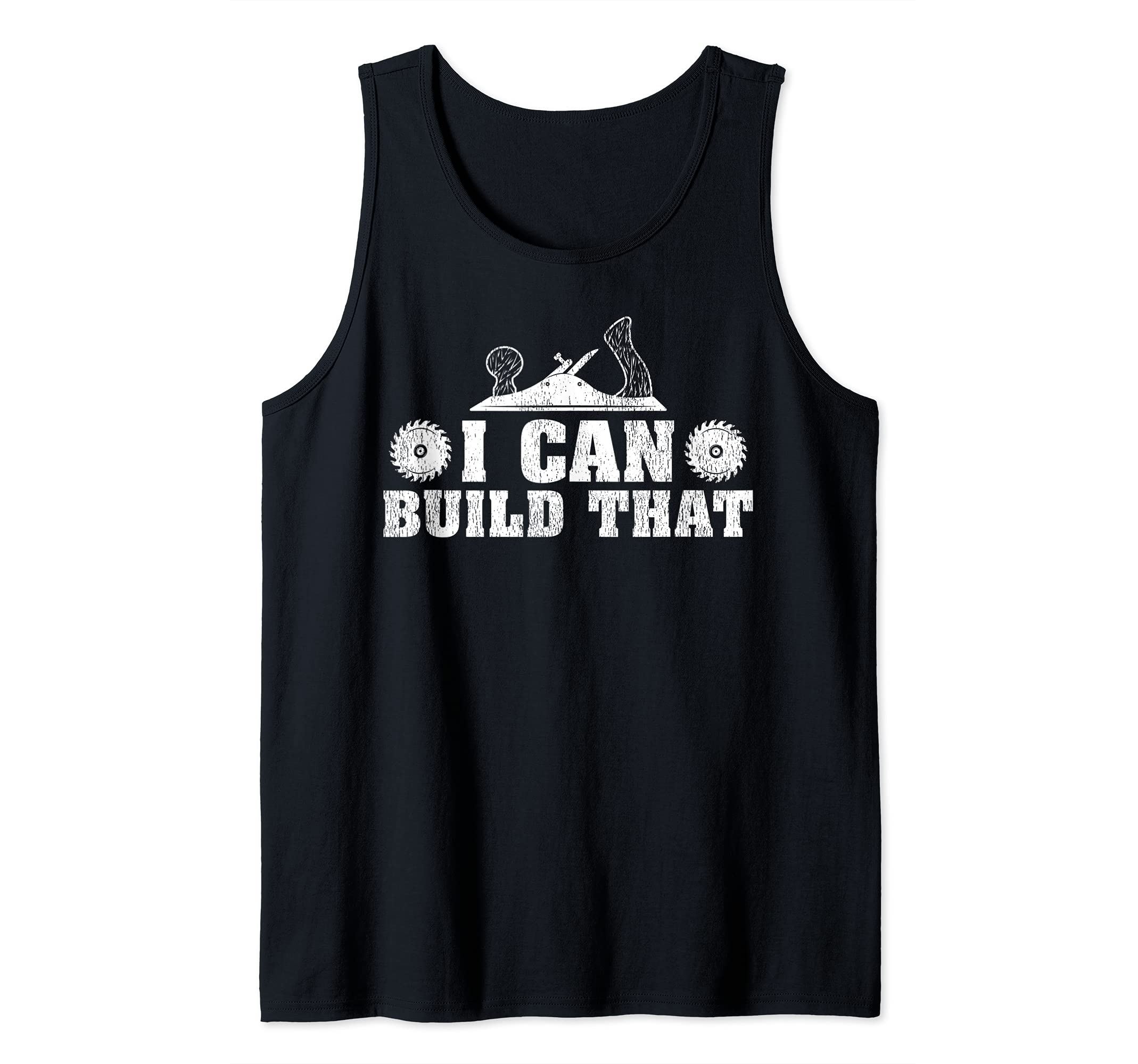Funny Wood Planer Woodworking I Can Build That Tank Top