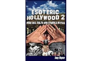 Esoteric Hollywood II: More Sex, Cults & Symbols in Film
