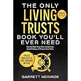 The Only Living Trusts Book You’ll Ever Need: How to Make Your Own Living Trust, Avoid Probate & Protect Your Heirs (Plus Pro