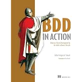 BDD in Action: Behavior-driven development for the whole software lifecycle