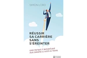 Réussir sa carrière sans s'éreinter (NON CLASSE) (French Edition)