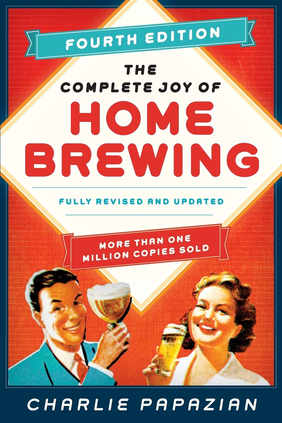 The Complete Joy Of Homebrewing Fourth Edition Fully Revised And Updated Papazian Charlie 9780062215758 Amazon Com Books