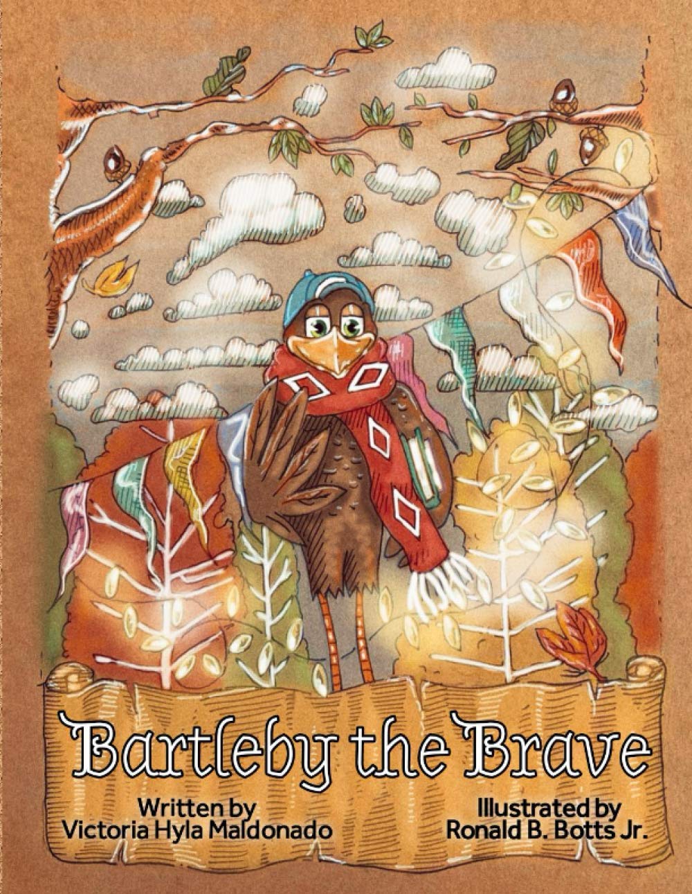 Bartleby the Brave: Maldonado, Victoria, Botts Jr., Ronald B.:  9781735937427: Amazon.com: Books