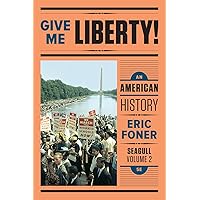 Give Me Liberty!: An American History (Seagull Fifth Edition) (Vol. 2)