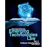 Emerging Technologies Law: Vol. 3