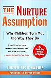 The Nurture Assumption: Why Children Turn Out the Way They Do
