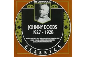 Johnny Dodds: The Chronological Classics, 1927-28