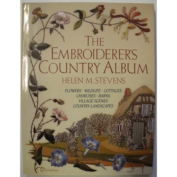 The Embroiderer's Countryside: Stevens, Helen M.: 9780715399453