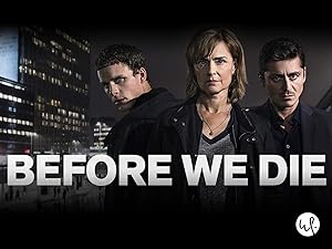 Before We Die: Season 1