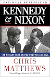 Kennedy & Nixon: The Rivalry that Shaped Postwar America