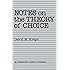 Notes On The Theory Of Choice (Underground Classics in Economics)