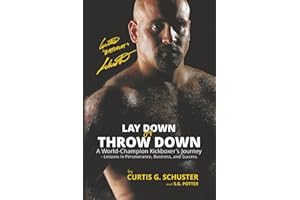 Lay Down or Throw Down: A World Champion Kickboxer's Journey - Lessons in Perseverance, Business, and Success
