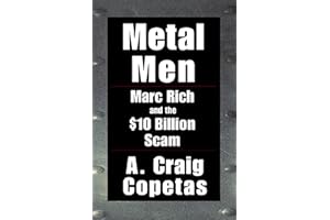 Metal Men: Marc Rich and the $10 Billion Scam