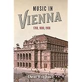 Music in Vienna: 1700, 1800, 1900