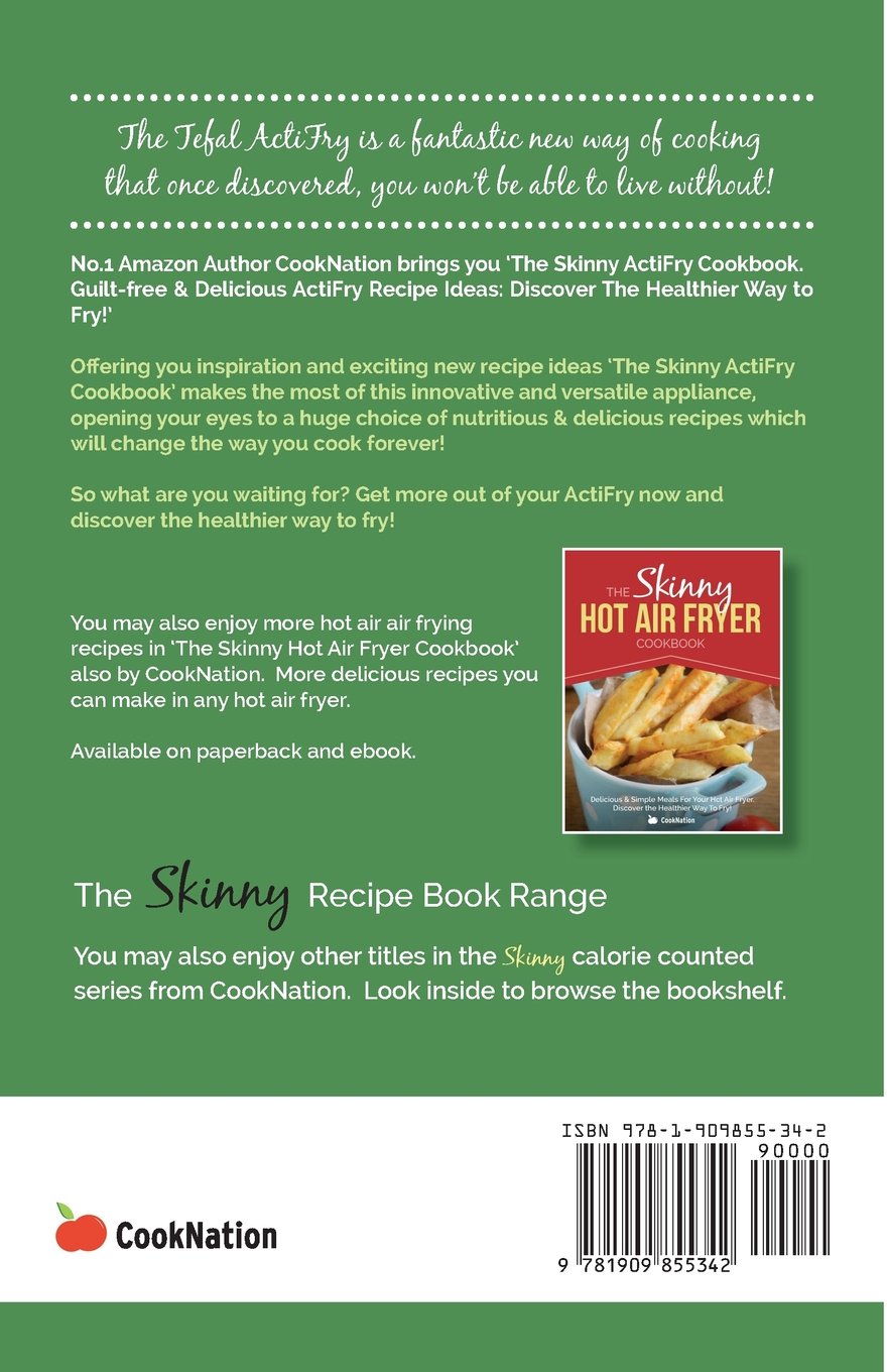 [- The Skinny ActiFry Cookbook: Guilt-free & Delicious ActiFry Recipe Ideas: Discover The Healt