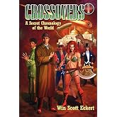Crossovers: A Secret Chronology of the World (Volume 1)