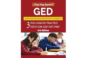 GED Study Question Book 2020 and 2021 All Subjects: Three Full-Length Practice Tests for GED Test Prep [3rd Edition]