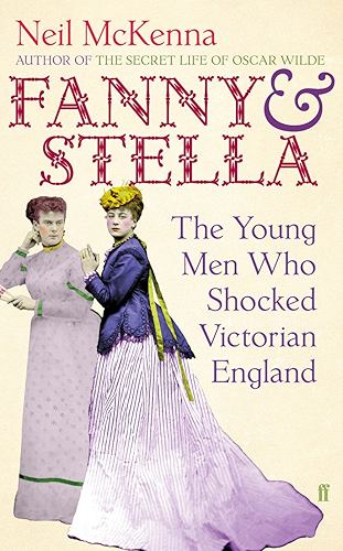 Download Fanny and Stella: The Young Men Who Shocked Victorian England (English Edition) PDF