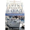 The Essentials Of Living Aboard A Boat: The definitive Guide for Liveaboards