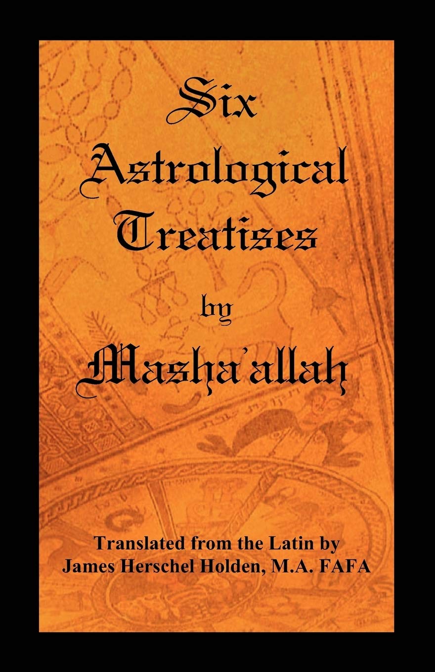 Six Astrological Treatises By Masha Allah Amazon It Masha Allah Libri In Altre Lingue
