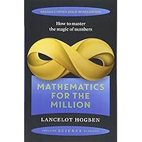 Mathematics for the Million (Prelude Science Classics)